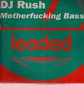 DJ Rush - Motherfucking Bass