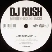 12'' - DJ Rush - Motherfucking Bass