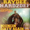 12'' - DJ RayDee, DJ Hard2Def - Bouncin' Dirty Again