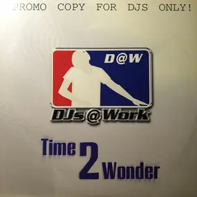 DJ's @ Work - Time 2 Wonder
