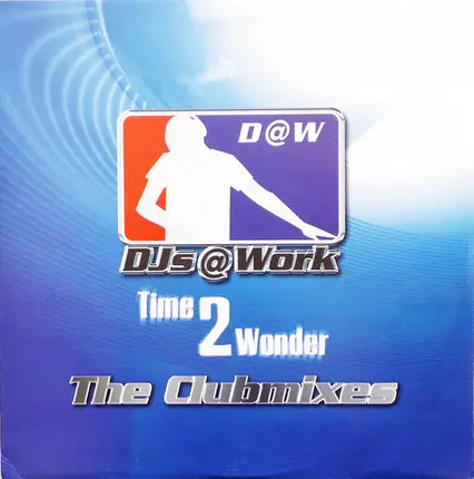 DJs @ Work - Time To Wonder (The Clubmixes)