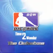 DJs @ Work - Time To Wonder (The Clubmixes)