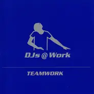 DJs @ Work - Teamwork