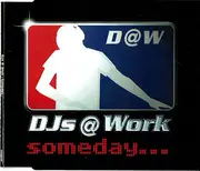CD Single - DJs @ Work - Someday...
