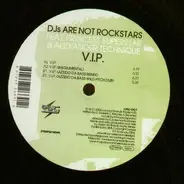 DJ's Are Not Rock Stars Feat. Princess Superstar & Alexander Technique - V.I.P.
