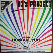 DJ's Project - How Are You