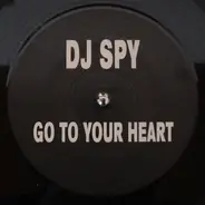 DJ Spy - Go to Your Heart