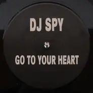 DJ Spy - Go to Your Heart