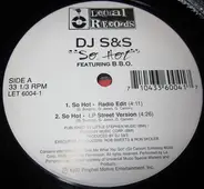 DJ S&s - So Hot / Clap Your Hands