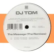 DJ Tom - The Message (The Remixes)