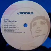 12'' - DJ Tonka - Don't Be Afraid
