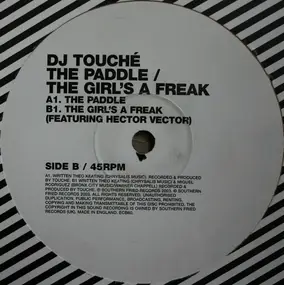 DJ Touche - The Paddle / The Girl's A Freak
