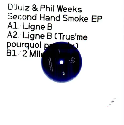 D'julz & Phil Weeks - Second Hand Smoke ( Trus'me Rmx )