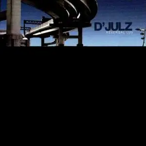 D'Julz - Reversal Luv