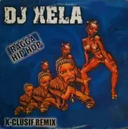 Dj Xela - X-Clusif Remix Volume 3
