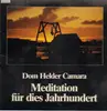 LP - Dom Helder Camara - Meditation für dies Jahrhundert
