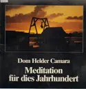LP - Dom Helder Camara - Meditation für dies Jahrhundert