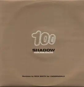 Goldie - Shadow 100 - The Shadow (Rick Smith Remixes)