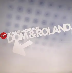 Dom & Roland - Dynamo / Adrenalin