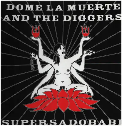 Dome La Muerte And The Diggers - Supersadobabi
