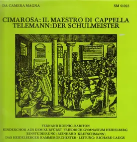 Domenico Cimarosa - Il Maestro Di Cappella • Der Schulmeister