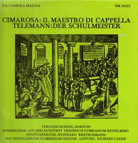 Domenico Cimarosa - Il Maestro Di Cappella • Der Schulmeister