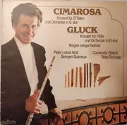 LP - Domenico Cimarosa , Christoph Willibald Gluck - Peter-Lukas Graf , Georges Guéneux , Camerata Züric - Konzert Für 2 Flöten Und Orchester In G-Dur / Konzert Für Flöte Und Orchester In G-Dur / Reigen Seliger Geister