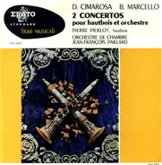 Cimarosa / Marcello - 2 Concertos Pour Hautbois Et Orchestre