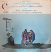 LP - Cimarosa / Manfredini / Albinoni - Concerto Pour Hautbois Et Cordes / Concerto Pour Deux Trompettes Et Cordes / Adagio Pour Cordes Et Orgue