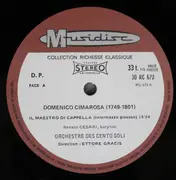 LP - Domenico Cimarosa / Orchestre Des Cento Soli Direction: Ettore Gracis - Il Maistro di Cappella / Trois Ouvertures
