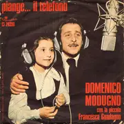 7inch Vinyl Single - Domenico Modugno Con La Piccola Francesca Guadagno - Piange... Il Telefono