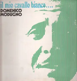 Domenico Modugno - Il Mio Cavallo Bianco