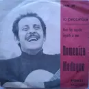7inch Vinyl Single - Domenico Modugno - Io Peccatore / Non Ho Saputo Legarti A Me