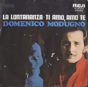 7inch Vinyl Single - Domenico Modugno - La Lontananza • Ti Amo, Amo Te
