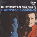 7inch Vinyl Single - Domenico Modugno - La Lontananza • Ti Amo, Amo Te