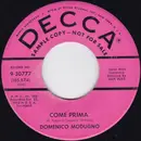 7inch Vinyl Single - Domenico Modugno - Come Prima / Strada 'Nfosa