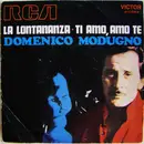 7inch Vinyl Single - Domenico Modugno - La Lontananza / Ti Amo, Amo Te