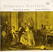 Scarlatti / Zuzana Růžičková - Harpsichord Sonatas