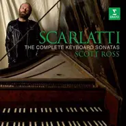 Domenico Scarlatti , Scott Ross - The Complete Keyboard Sonatas