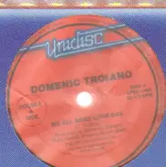 Domenic Troiano / A Taste Of Honey - We All Need Love / Boogie Oogie Oogie