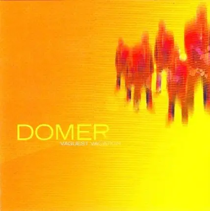 Domer - Vaugest Vacation