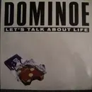 12'' - Dominoe - Let's Talk About Life