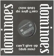 Dominoes - Can't Give Up