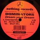 12inch Vinyl Single - Dominators - Dream Your Dream
