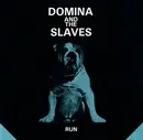 12'' - Domina And The Slaves - Run