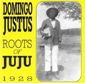 Domingo Justus - Roots Of Juju 1928