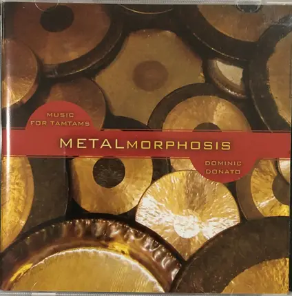Dominic Donato - Metalmorphosis: Music For Tamtams