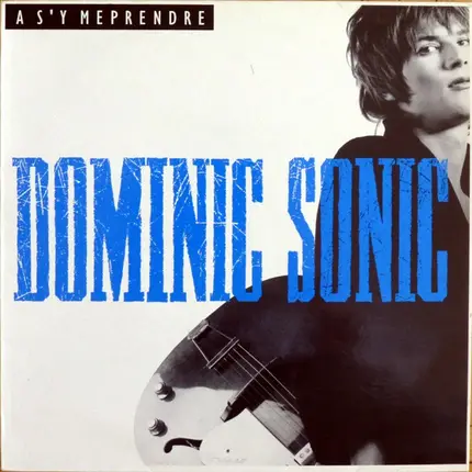 Dominic Sonic - A S'Y Méprendre
