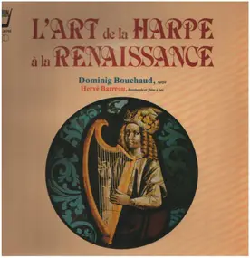 Dominig Bouchaud - L'Art De La Harpe A La Renaissance