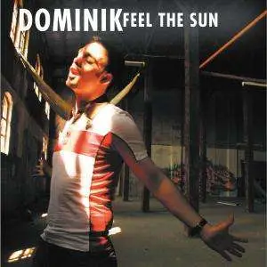 Dominik - Feel The Sun